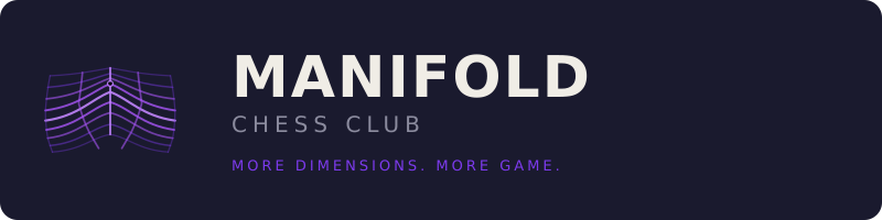 Manifold Chess Club — More dimensions. More game.